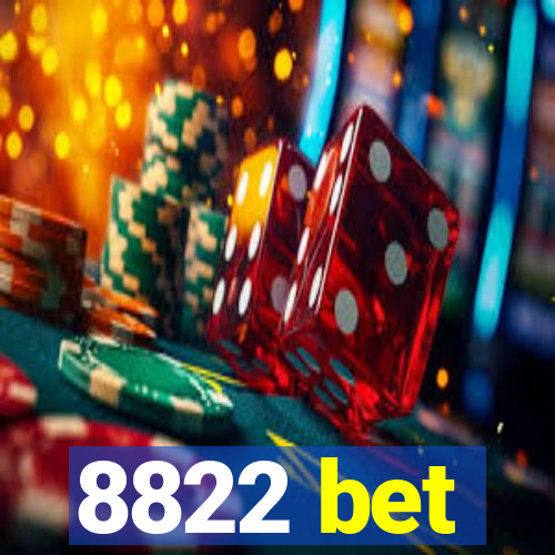 8822 bet